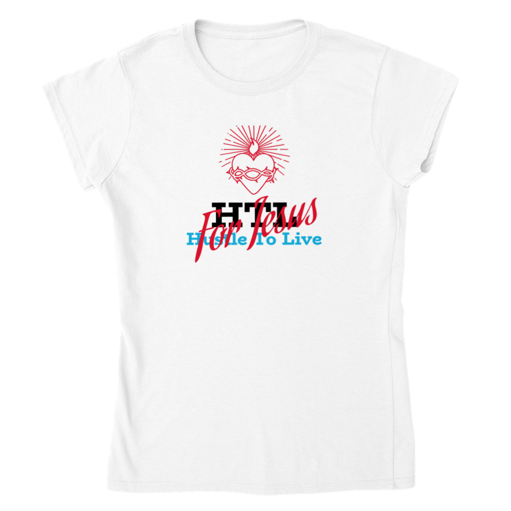 Womens HTL Hustle To Live For Jesus T-shirt