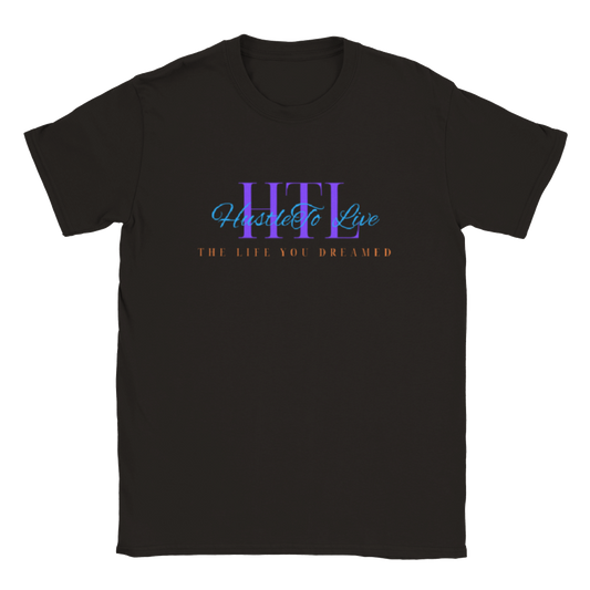 HTL Hustle To Live The Life You Dreamed T-shirt