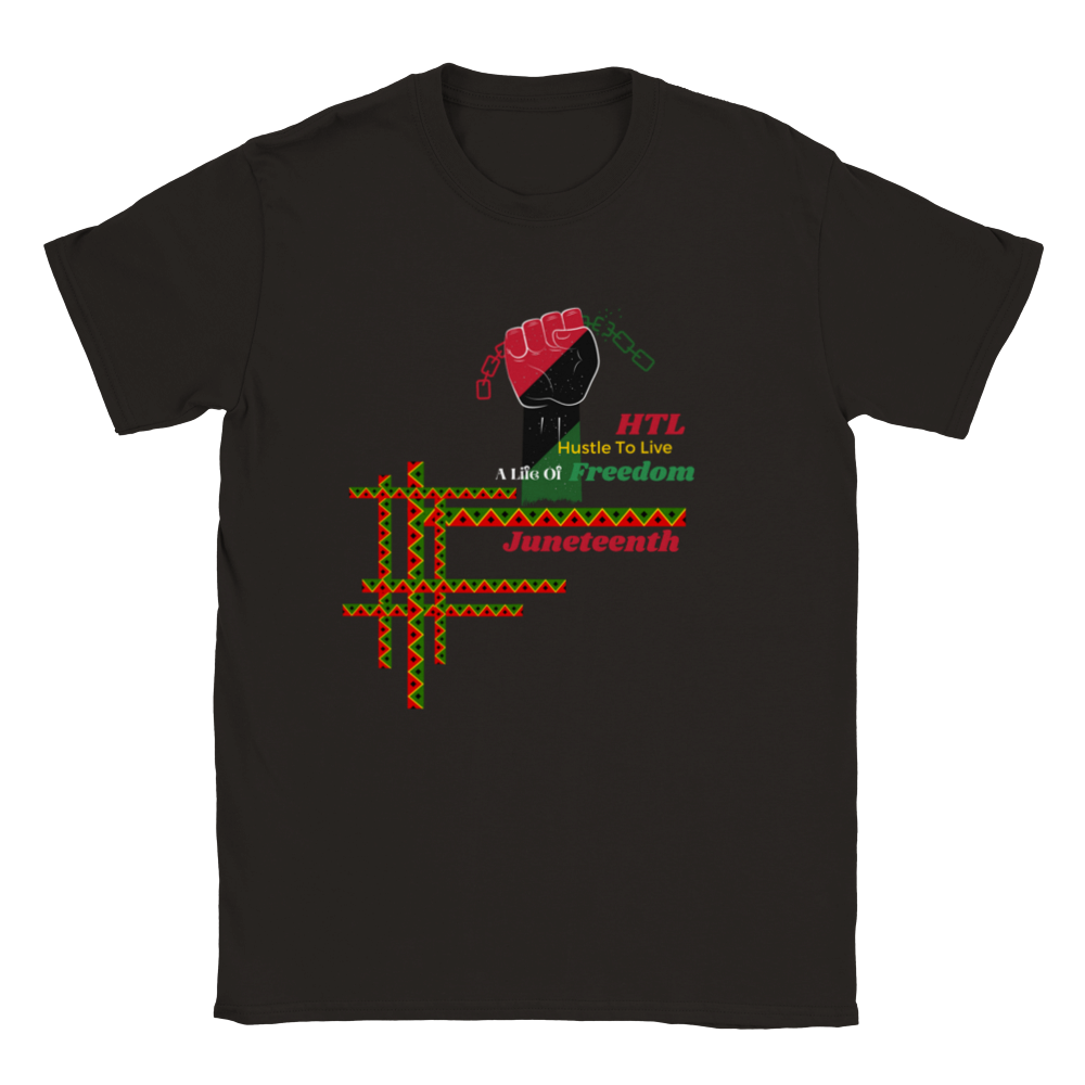 HTL Hustle To Live a life of freedom Juneteenth T-shirt