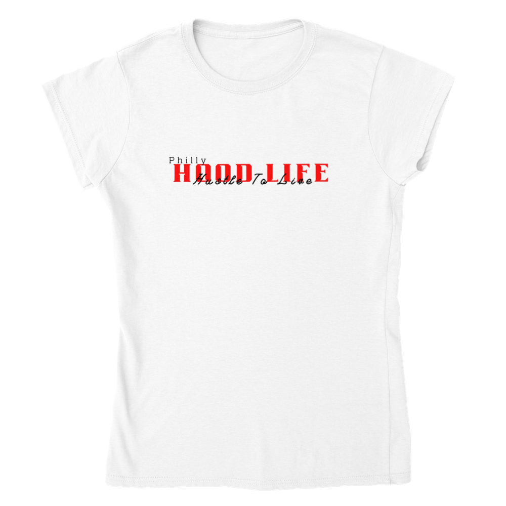 Womens Hustle To Live Philly Hood Life T-shirt