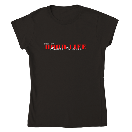 Womens Hustle To Live Philly Hood Life T-shirt