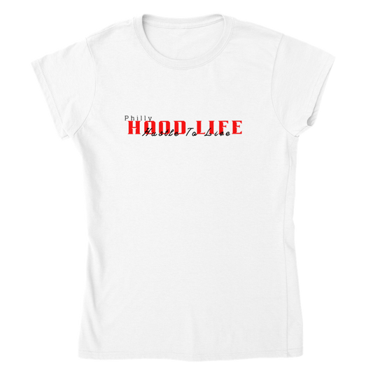 Womens Hustle To Live Philly Hood Life T-shirt